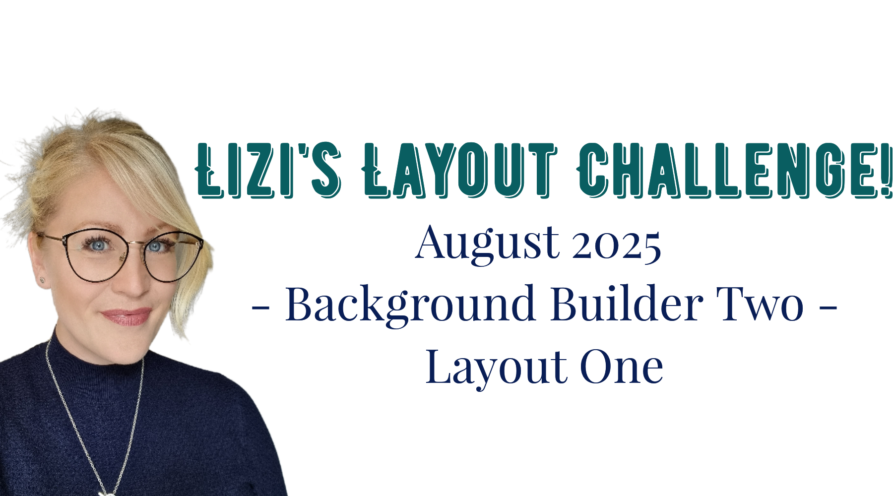LFL Layout Challenge August 25 - Background Builder Two